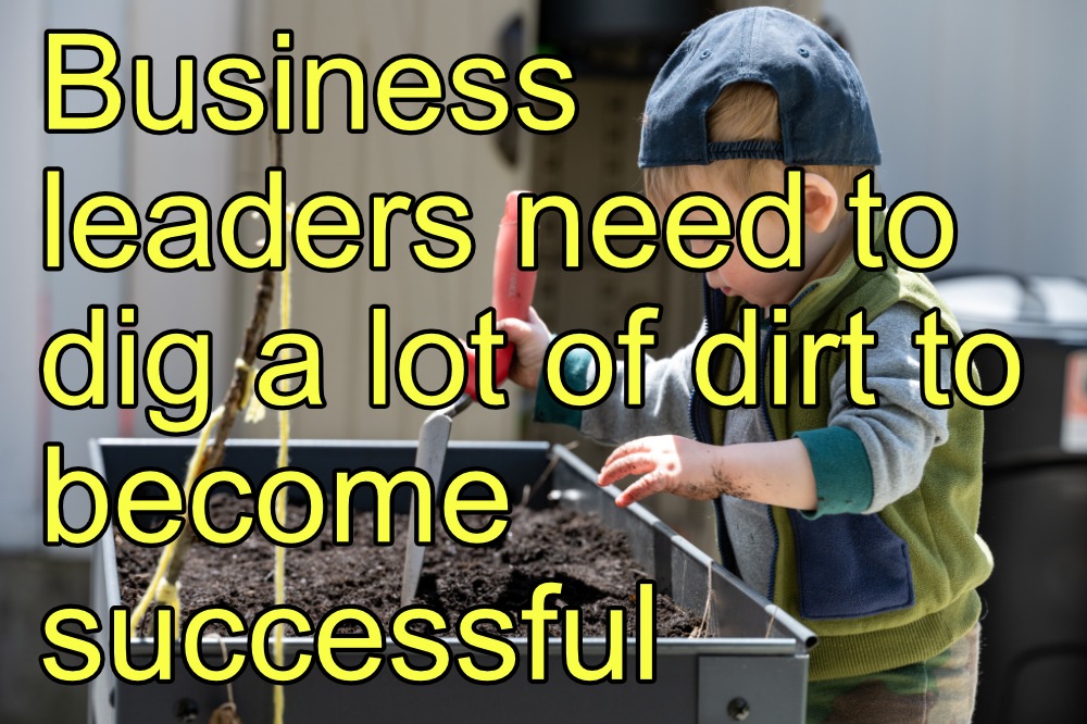 Digging in the dirt for business