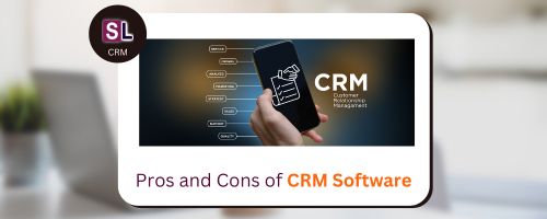 pros and cons of CRM software