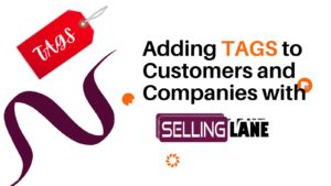 How to add tags to customers or companies in Selling Lane CRM