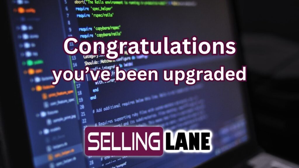 Version history of Selling Lane, congratulations, you've been upgraded