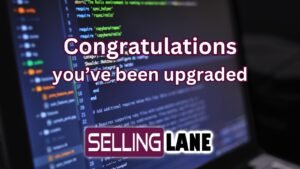 Version history of Selling Lane, congratulations, you've been upgraded