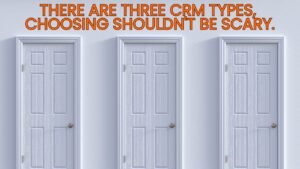 There are 3 types of CRM