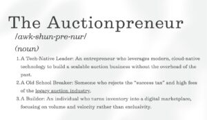 The Auctionpreneur a new word fro modern auctioneers